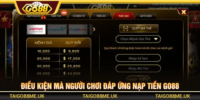 Đọc kỹ điều kiện và đáp ứng khi thực hiện nạp tiền Go88
