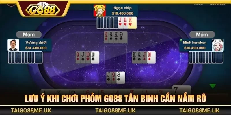 Lưu ý khi chơi phỏm GO88 tân binh cần nắm rõ