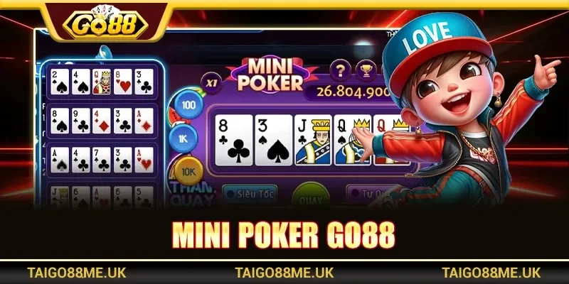 Mini Poker Go88 – Luật Quay Bài Và Cách Săn Thưởng Lớn