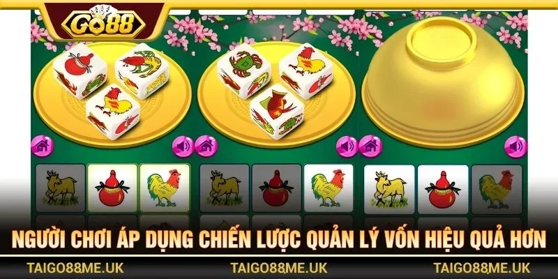 Người chơi áp dụng chiến lược quản lý vốn hiệu quả hơn