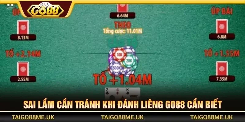 Sai lầm cần tránh khi đánh liêng GO88 cần biết