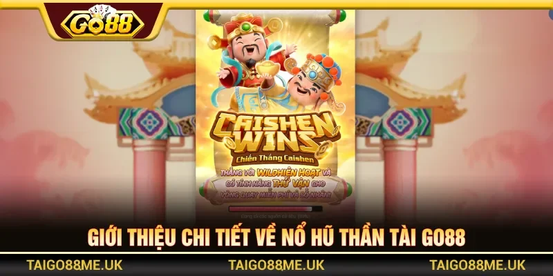 Thần Tài Go88 là tựa game slot đổi thưởng chủ đề mới mẻ